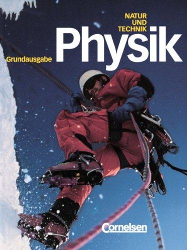 Natur und Technik - Physik (Bisherige Ausgabe) - Grundausgabe: Schülerbuch