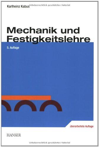 Mechanik und Festigkeitslehre