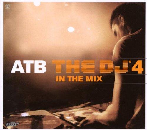 Atb the DJ 4-in the Mix