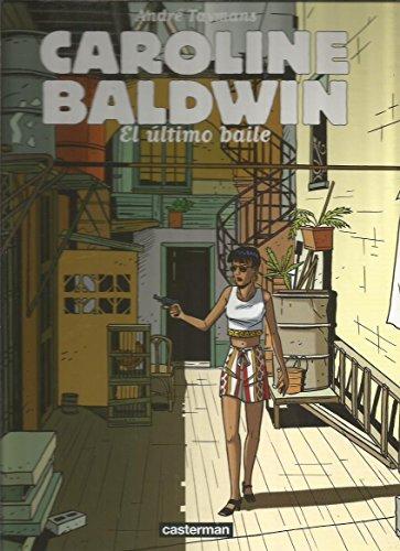 Caroline Baldwin: el ultimo baile