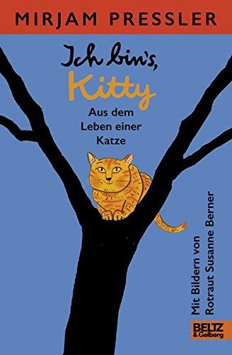 Ich bin's, Kitty. Aus dem Leben einer Katze: Roman