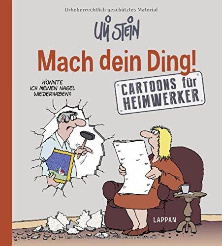 Mach Dein Ding!: Cartoons für Heimwerker