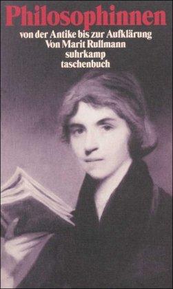 Philosophinnen I und II: Philosophinnen, band 1: Von der Antike bis zur Aufklärung