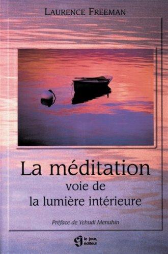 La méditation : Voie de la lumière intérieure (Hors Collection)