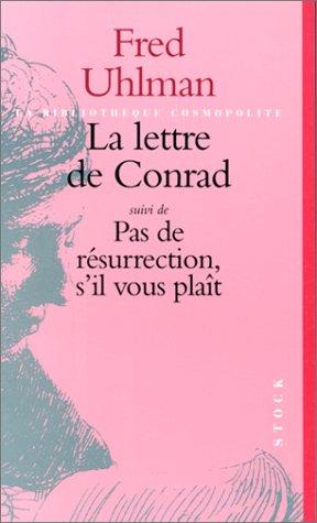 LA LETTRE DE CONRAD SUIVI DE PAS DE RESURRECTION, S'IL VOUS PLAIT (Stock)