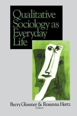 Qualitative Sociology as Everyday Life