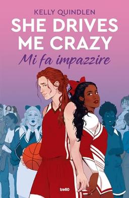 She drives me crazy. Mi fa impazzire (Narrativa TRE60)