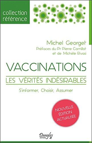 Vaccinations : les vérités indésirables : s'informer, choisir, assumer