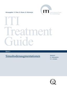 ITI Treatment Guide Band 5: Sinusbodenaugmentationen