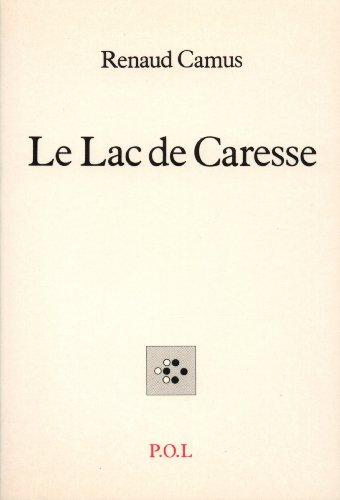 Le Lac de Caresse : prose de rien