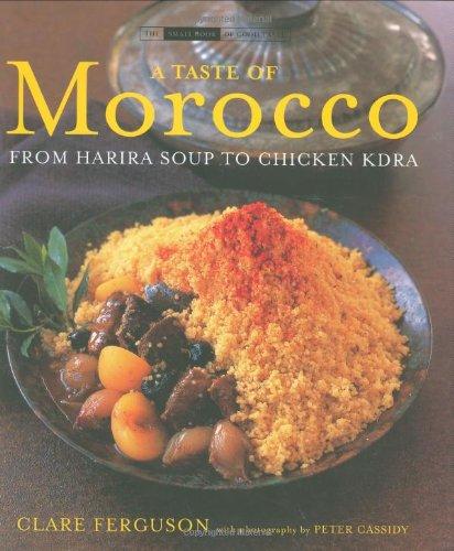 A Taste Of Morocco: The Small Book of Good Taste