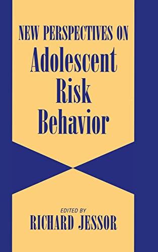 New Perspectives on Adolescent Risk Behavior