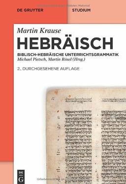 Hebräisch: Biblisch-hebräische Unterrichtsgrammatik (de Gruyter Studienbuch)