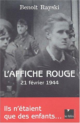 L'affiche rouge : 21 février 1944 : ils n'étaient que des enfants...