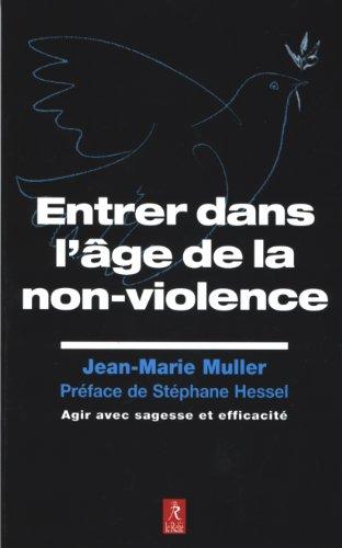 Entrez dans l'âge de la non-violence : agir avec sagesse et efficacité