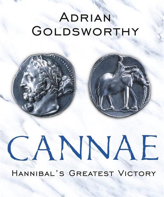 Cannae: Hannibal's Greatest Victory