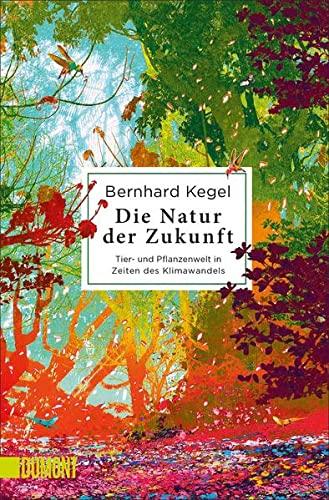 Die Natur der Zukunft: Tier- und Pflanzenwelt in Zeiten des Klimawandels