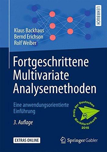 Fortgeschrittene Multivariate Analysemethoden: Eine anwendungsorientierte Einführung