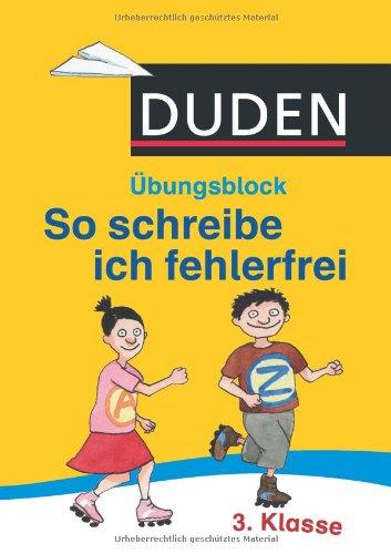 Duden - So schreibe ich fehlerfrei - Übungsblock 3. Klasse