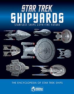 Star Trek Shipyards Star Trek Starships: 2294 to the Future The Encyclopedia of Starfleet Ships