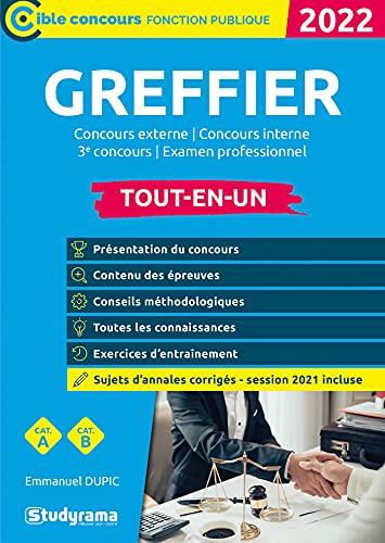 Greffier : concours externe, concours interne, 3e concours, examen professionnel, tout-en-un : catégorie A, catégorie B, 2022