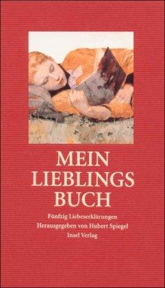 Mein Lieblingsbuch: Fünfzig Liebeserklärungen (insel taschenbuch)