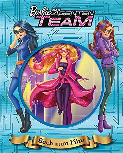 Barbie - Das Agententeam Buch zum Film: Das Buch zum Film (mit 3D-Hologramm-Cover)