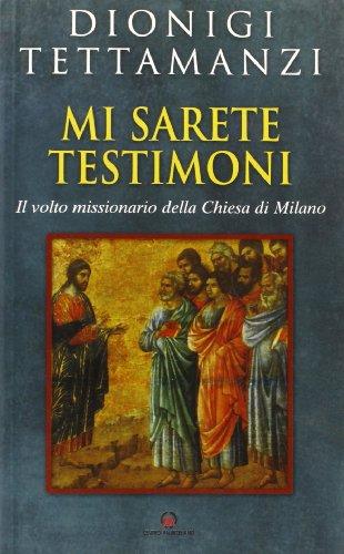 Mi sarete testimoni. Il volto missionario della Chiesa di Milano