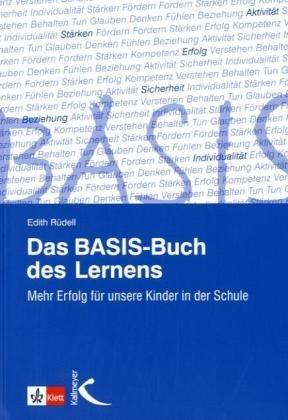 Das BASIS-Buch des Lernens: Mehr Erfolg für unsere Kinder in der Schule