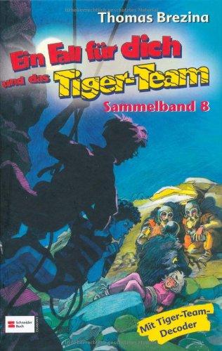 Ein Fall für dich und das Tiger-Team, Sammelband 08