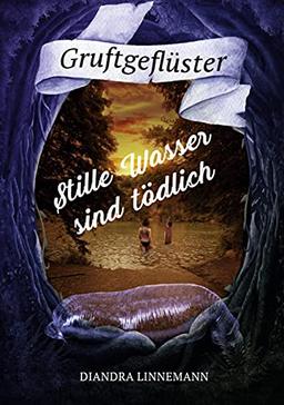 Stille Wasser sind tödlich (Gruftgeflüster)