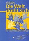 Die Welt dreht sich. Inkl. CD. Ein interkulturelles Liederbuch