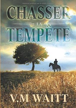 Chasser la tempête