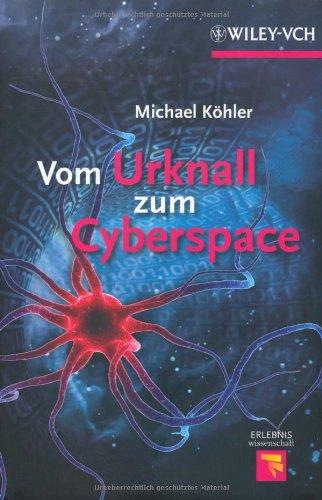 Vom Urknall zum Cyberspace: Fast alles über Mensch, Natur und Universum