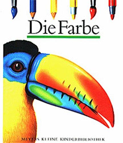 Die Farbe (Meyers kleine Kinderbibliothek)