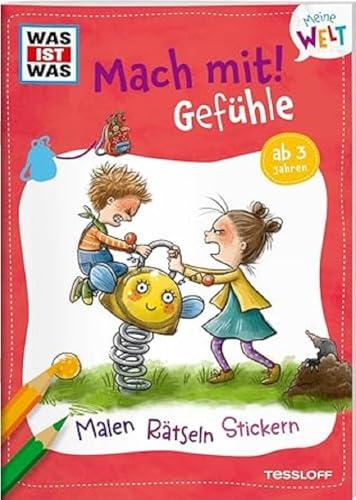 WAS IST WAS Meine Welt Mach mit! Gefühle / Beschäftigungsheft für Kinder ab 3 Jahren / Mit bunten Stickern, tollen Ausmalbildern und Rätseln