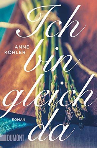 Ich bin gleich da: Roman (Taschenbücher)