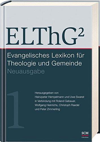 ELThG² - Band 1: Evangelisches Lexikon für Theologie und Gemeinde, Neuausgabe