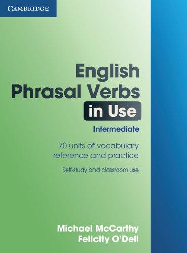 English Phrasal Verbs in Use: 70 Units of Vocabulary Reference and Practice, Self-Study and Classroom Use (Professional English in Use)