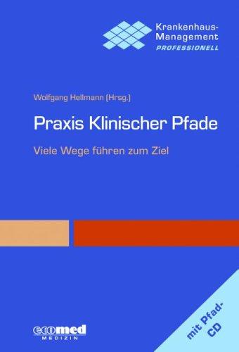 Praxis klinischer Pfade: Reihe: Krankenhausmanagement professionell