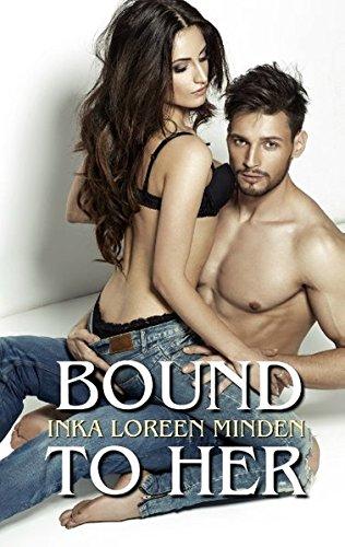 Bound to Her: prickelnde Storys