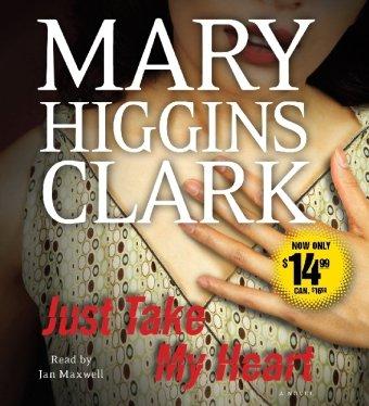 Just Take My Heart: A Novel