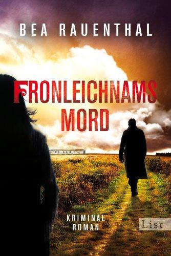 Fronleichnamsmord (Zeitreisekrimi, Band 3)