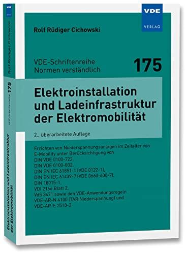 Elektroinstallation und Ladeinfrastruktur der Elektromobilität: Errichten von Niederspannungsanlagen im Zeitalter von E-Mobility unter ... 4100 (TAR Niedersp