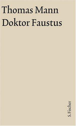 Thomas Mann, Grosse Kommentierte Frankfurter Ausgabe: Doktor Faustus: Das Leben des deutschen Tonsetzers Adrian Leverkühn, erzählt von seinem Freunde ... Text: 10/1