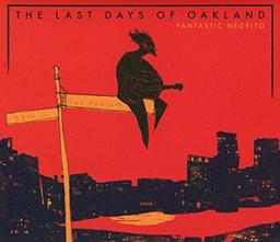 The Last Days of Oakland