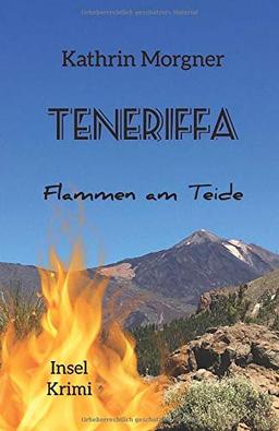 Teneriffa - Flammen am Teide