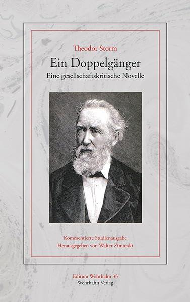 Ein Doppelgänger: Eine gesellschaftskritische Novelle. Kommentierte Studienausgabe (Edition Wehrhahn)