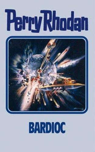 Bardioc. Perry Rhodan 100. (Perry Rhodan Silberband)