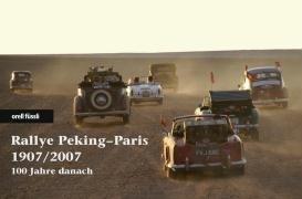 Rallye Peking - Paris 1907/2007: 100 Jahre danach